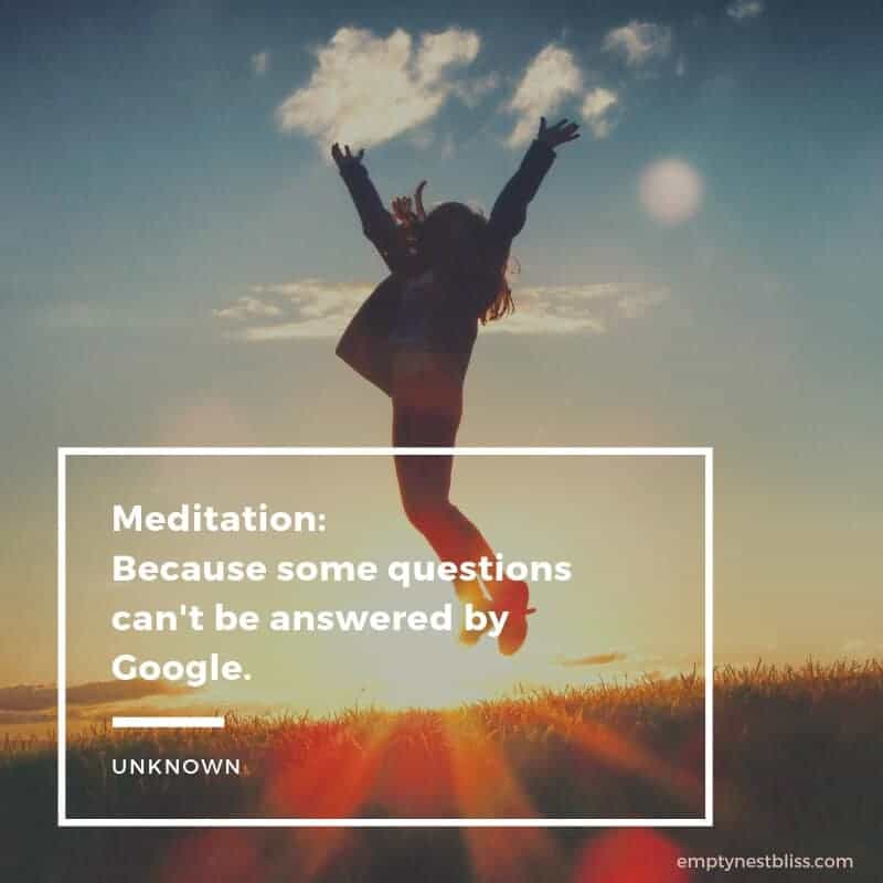 Funny meditation quote:  Meditation:  because some questions can't be answered by Google.  by unknown.  Image showing a woman jumping up in silhouette with the setting sun.